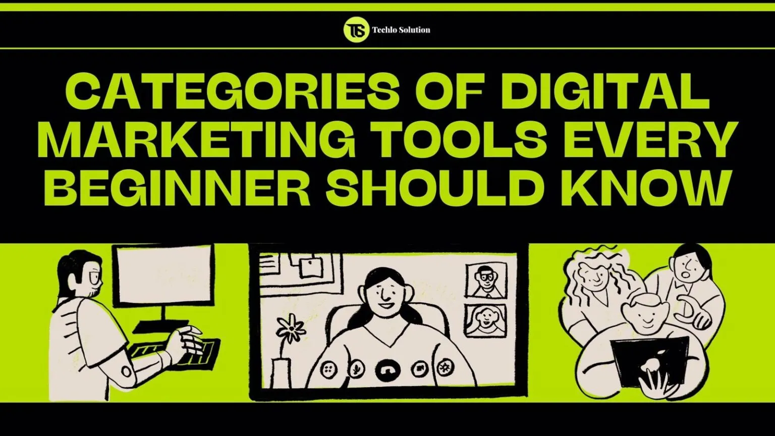 Categories of Digital Marketing Tools Every Beginner Should Know