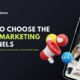 How to Choose the Right Marketing Channels in 2026