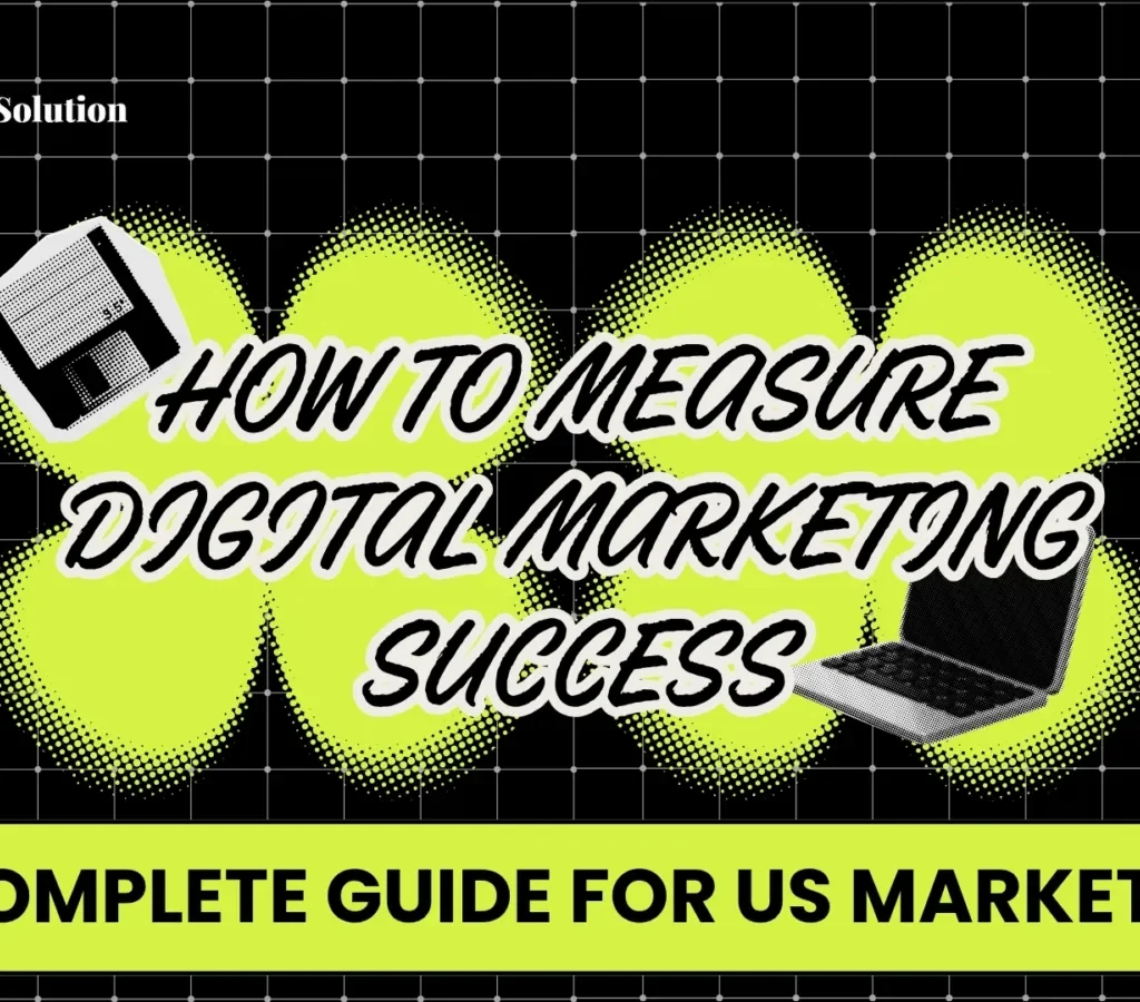 How To Measure Digital Marketing Success A Complete Guide For US Marketers 1024x900