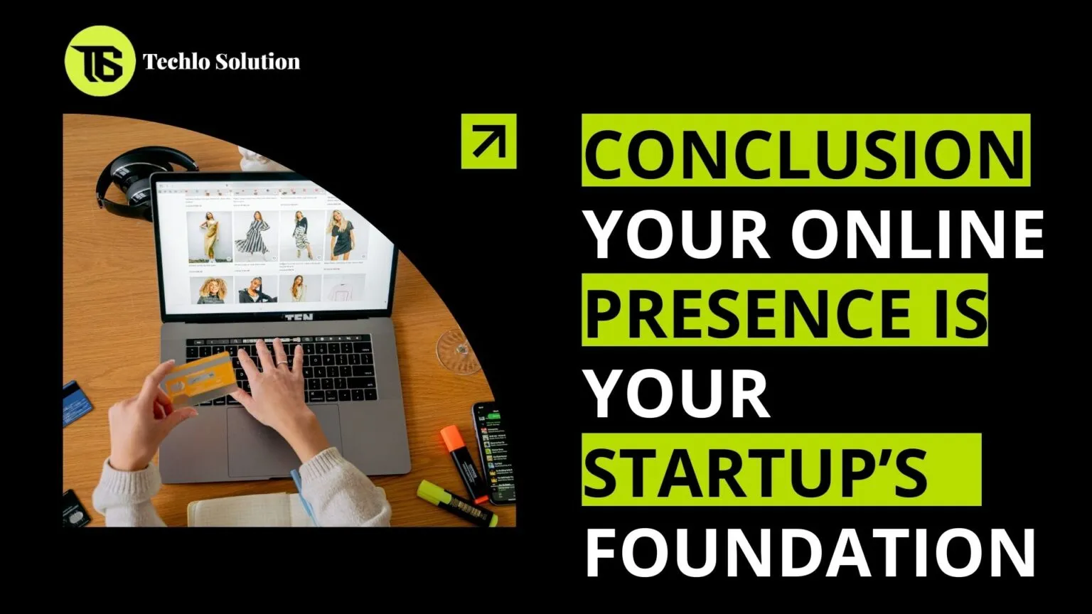 Conclusion: Your Online Presence Is Your Startup’s Foundation
