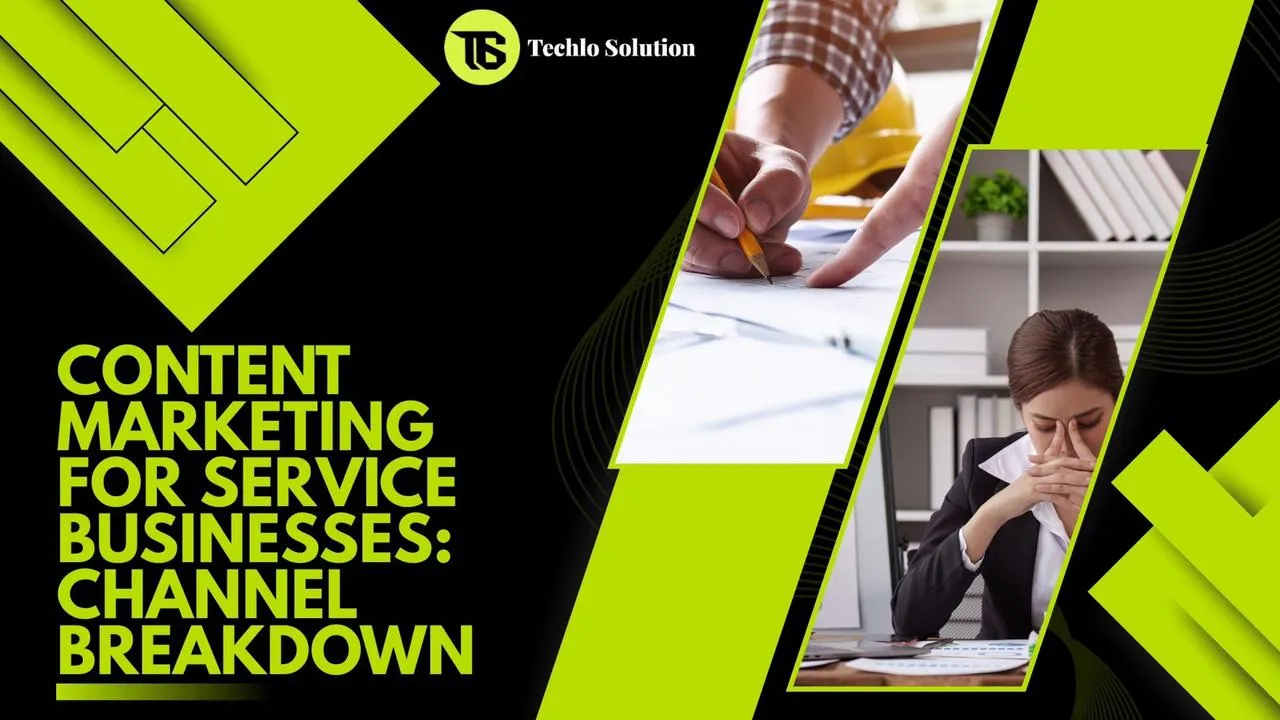 Content Marketing for Service Businesses: Channel Breakdown 