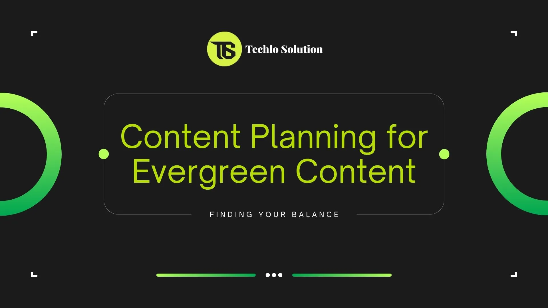 Content Planning for Evergreen Content.
