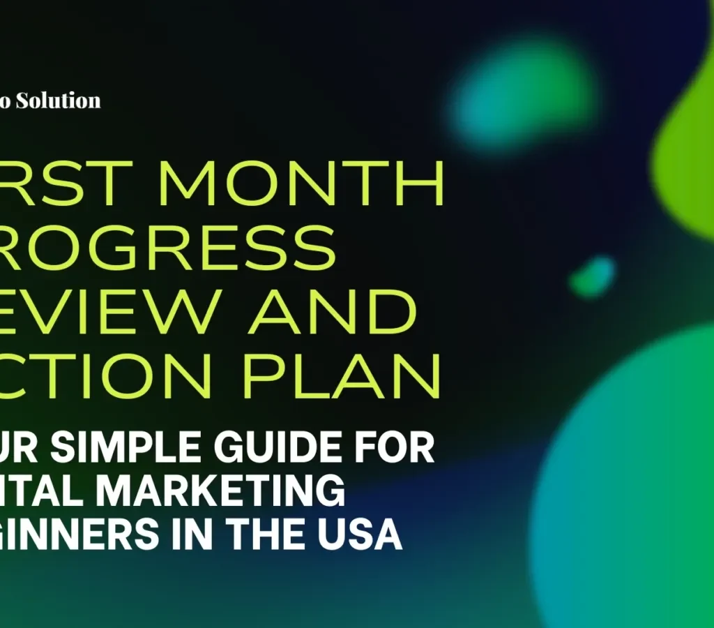digital marketing first month progress review USA 2026