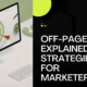 Off-Page SEO Explained: Strategies for Marketers