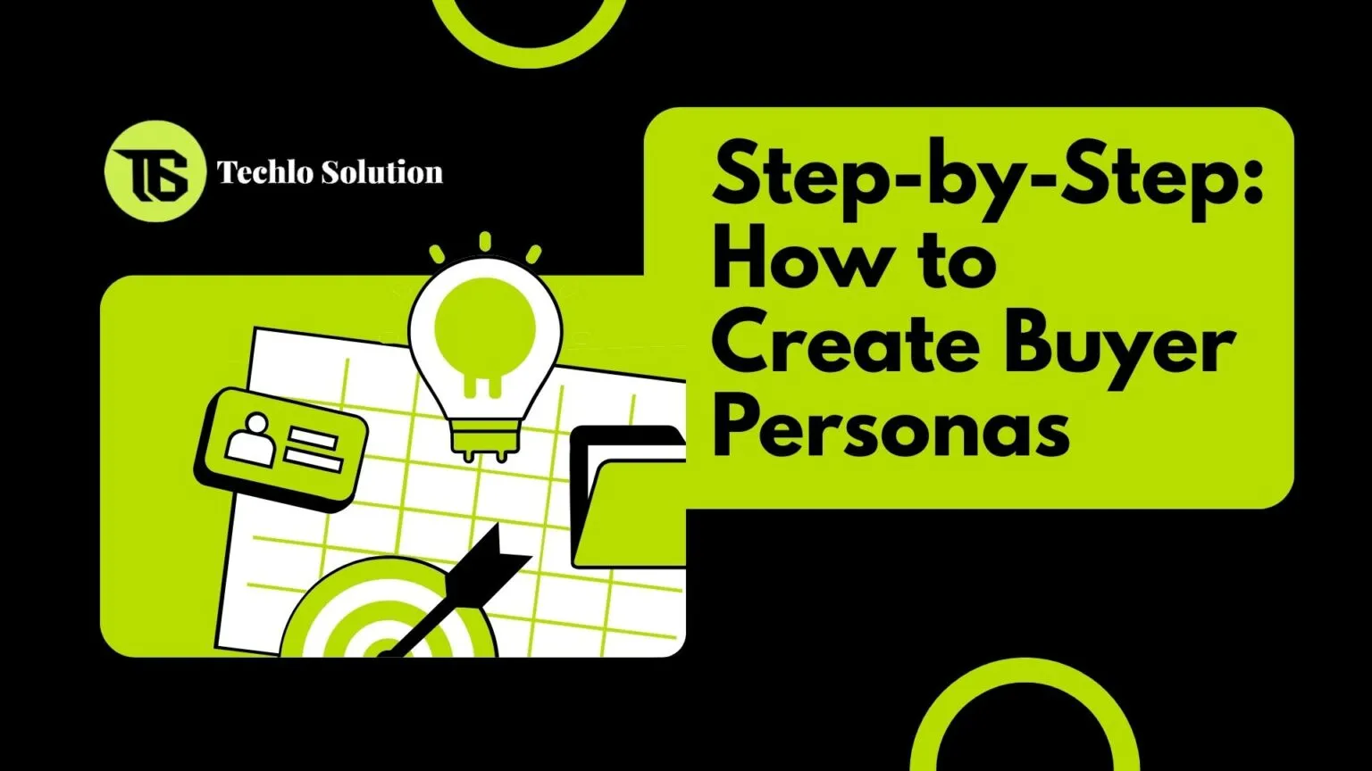 Step-by-Step How to Create Buyer Personas
