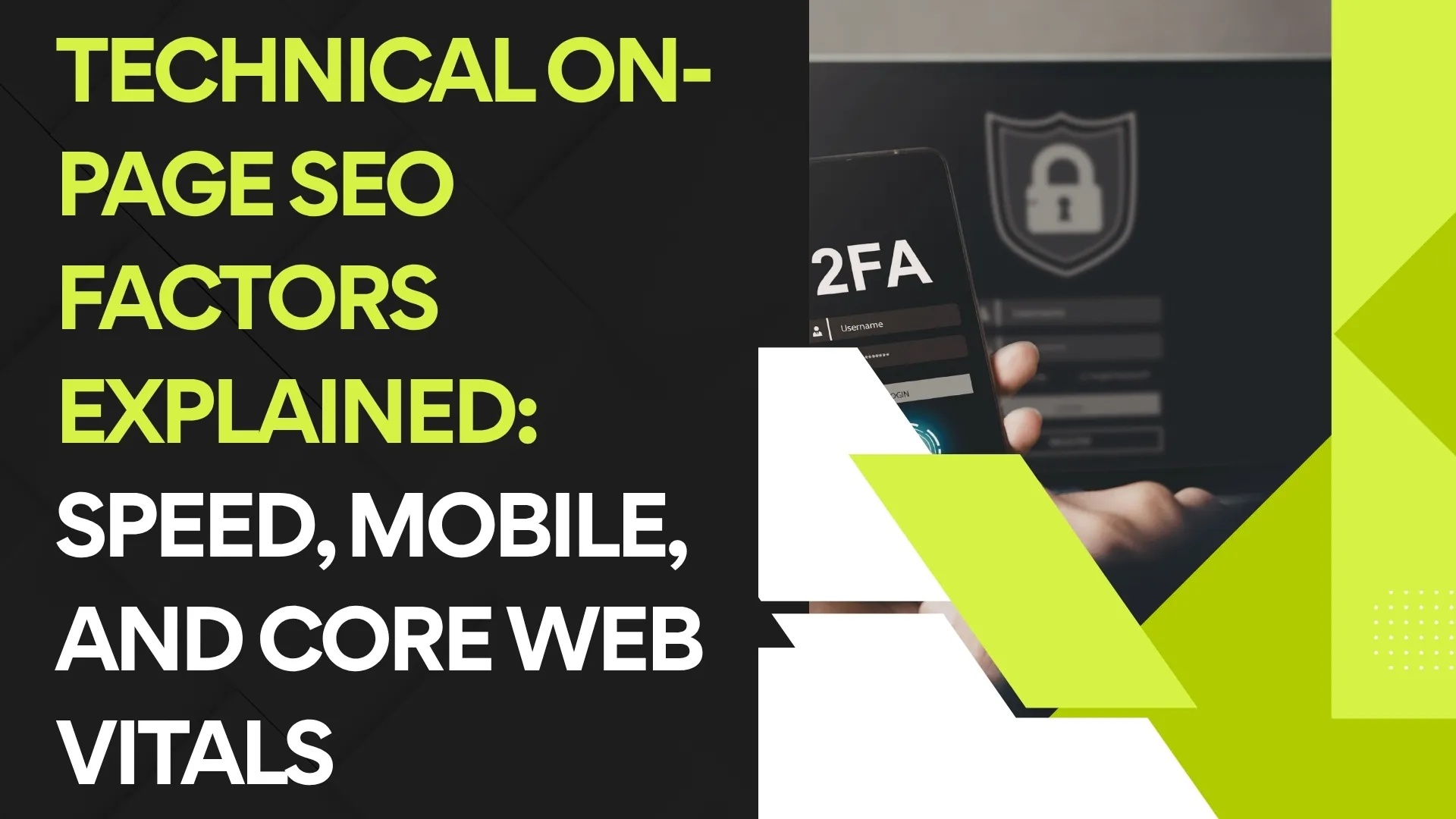Technical On-Page SEO Factors Explained: Speed, Mobile, and Core Web Vitals