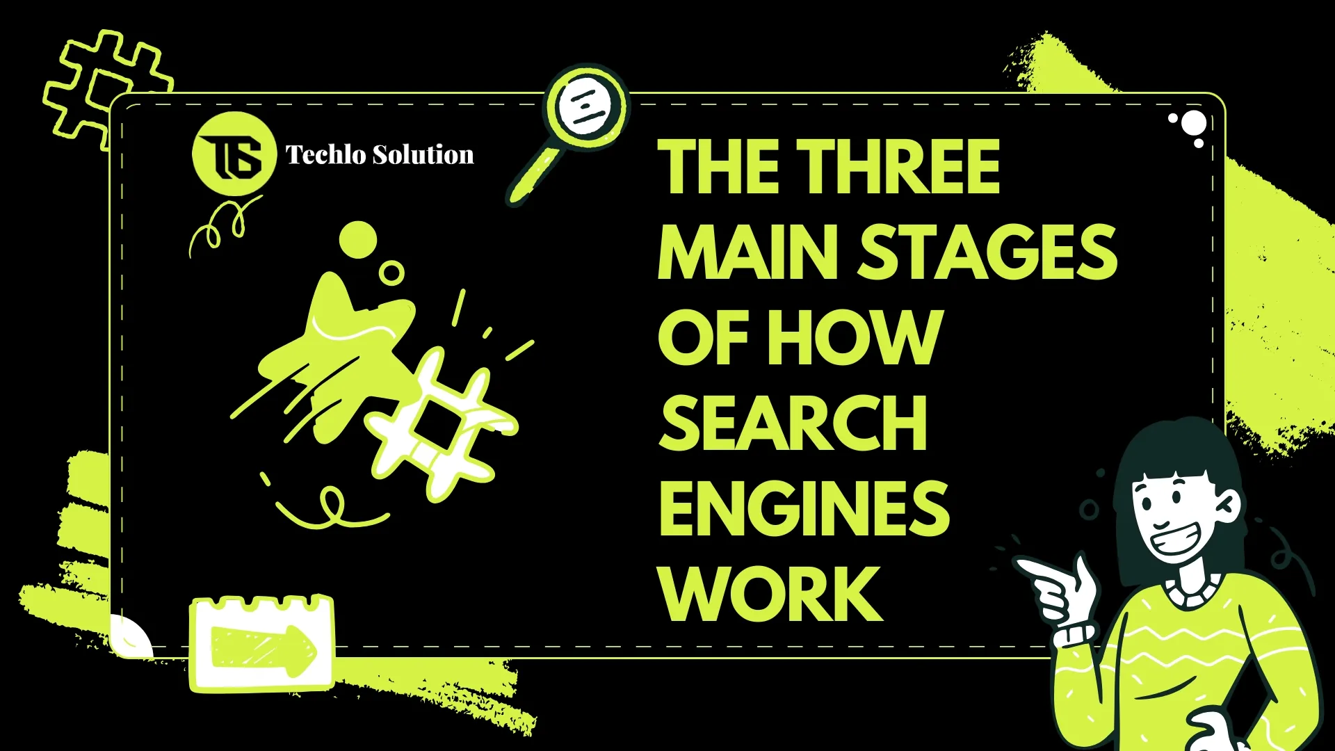 The Three Main Stages of How Search Engines Work.